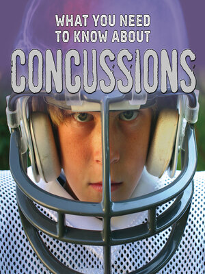 cover image of What You Need to Know about Concussions